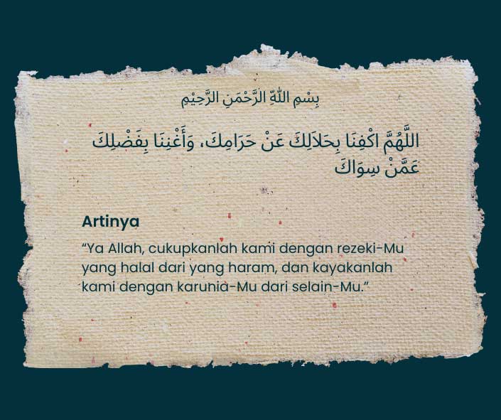 Allahumma ikfina bihalalika ‘an haramika wa bifadhlika ‘amman siwak arab, Latin dan Artinya