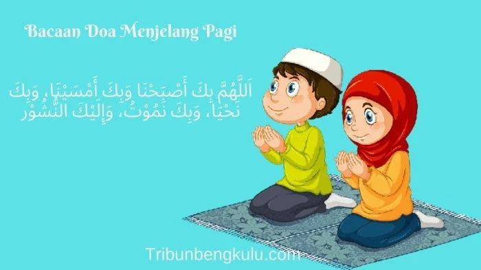 Bacaan Doa Menjelang Pagi, Tulisan Arab, Latin, dan Terjemahannya